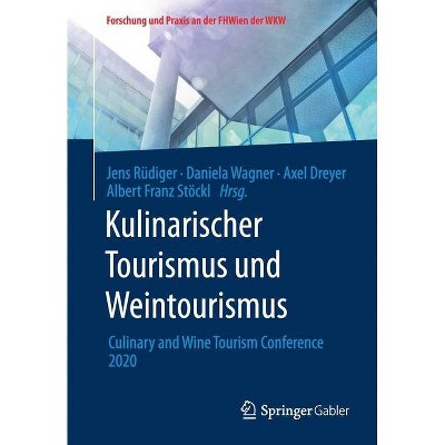 Kulinarischer Tourismus Und Weintourismus - (Forschung Und Praxis An der Fhwien der Wkw) (Paperback)