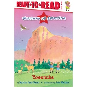 Yosemite - (Wonders of America) by  Marion Dane Bauer (Paperback) - 1 of 1