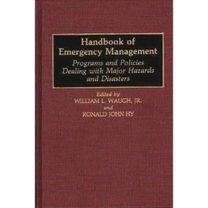 Handbook of Emergency Management - by  Ronald Hy & William Waugh (Hardcover) - 1 of 1