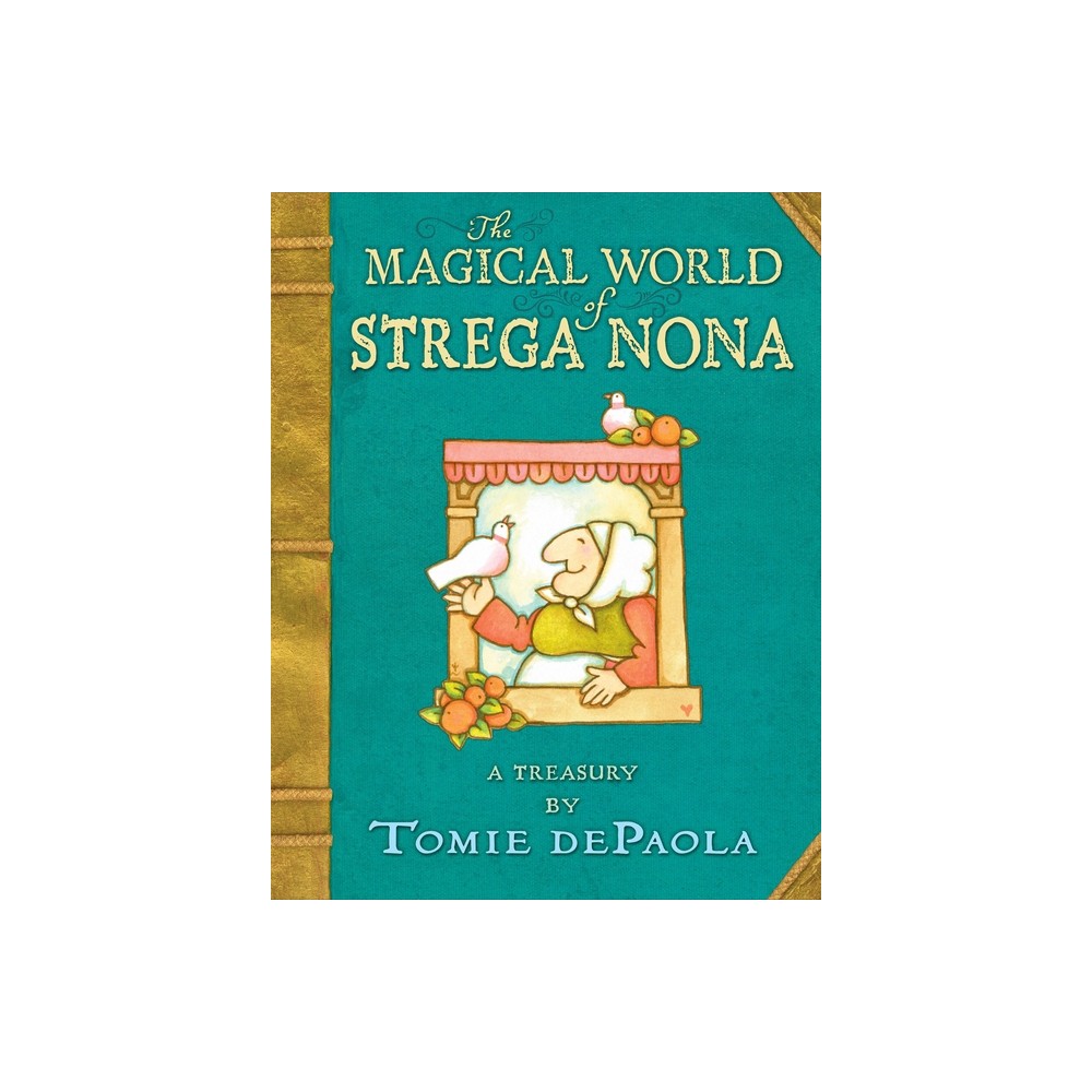 The Magical World of Strega Nona: A Treasury - by Tomie dePaola (Hardcover)