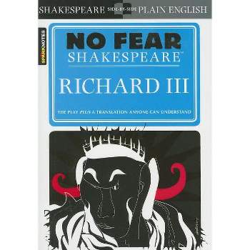 Richard III (No Fear Shakespeare) - (Sparknotes No Fear Shakespeare) by  Sparknotes & Sparknotes (Paperback)