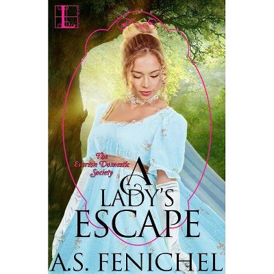 A Lady's Escape - by  A S Fenichel (Paperback)