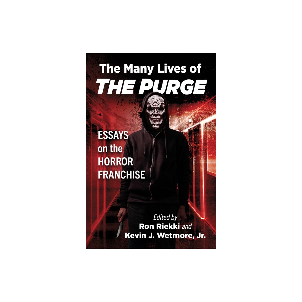 The Many Lives of The Purge - by Ron Riekki & Kevin J Wetmore (Paperback)