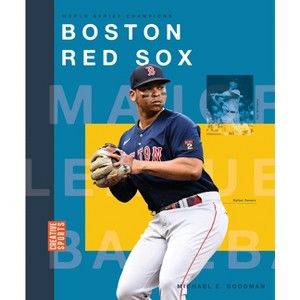 Boston Red Sox - by  Michael E Goodman (Paperback) - 1 of 1