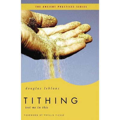 Tithing - (Ancient Practices) by  Douglas LeBlanc (Paperback)