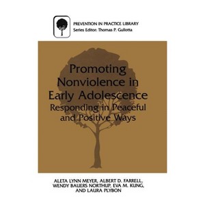 Promoting Nonviolence in Early Adolescence - (Prevention in Practice Library) (Hardcover) - 1 of 1
