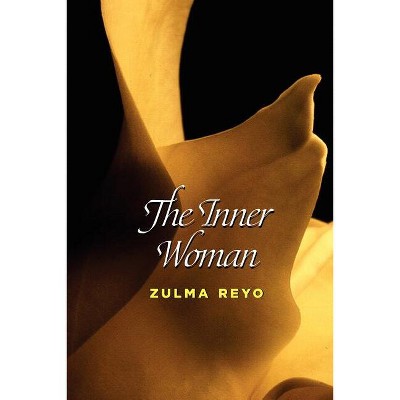 The Inner Woman - by Zulma Reyo (Paperback)