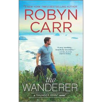 The Wanderer - (Thunder Point) by  Robyn Carr (Paperback)