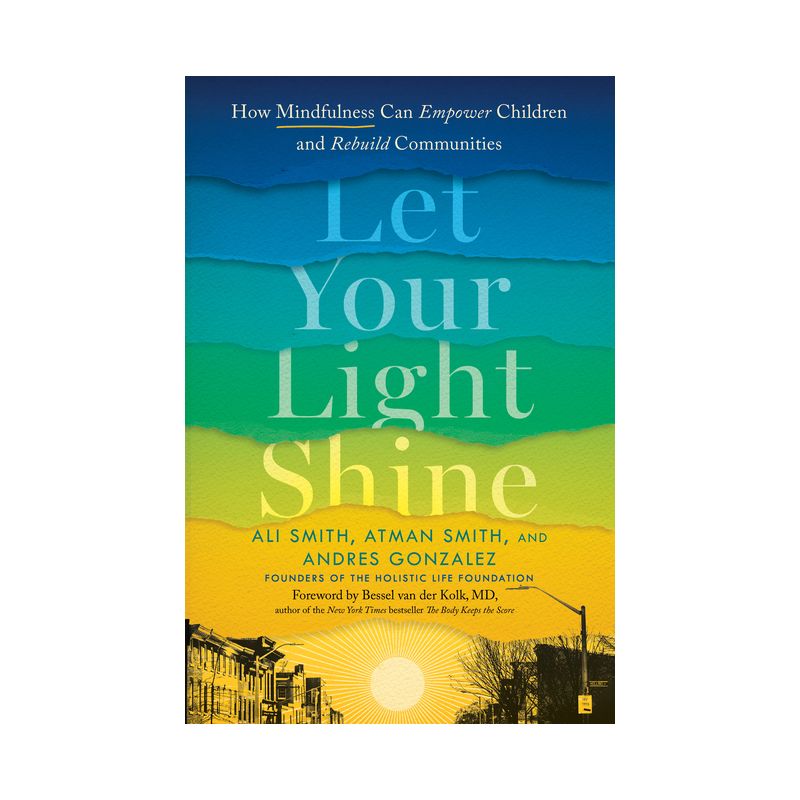 Let Your Light Shine - by  Ali Smith & Atman Smith & Andres Gonzalez (Hardcover), 1 of 2