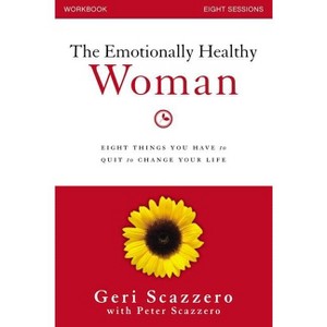 The Emotionally Healthy Woman Workbook - by  Geri Scazzero & Peter Scazzero (Paperback) - 1 of 1