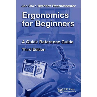 Ergonomics for Beginners - 3rd Edition by  Jan Dul & Bernard Weerdmeester (Paperback)