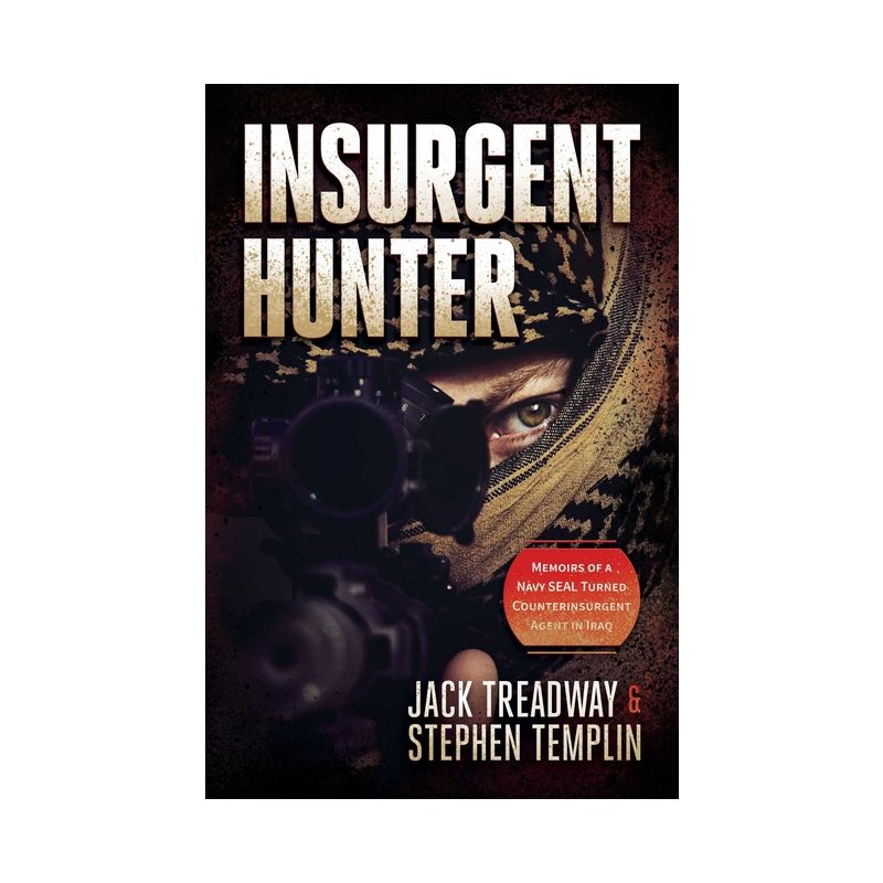 Insurgent Hunter - by  Jack Treadway & Stephen Templin (Hardcover), 1 of 2