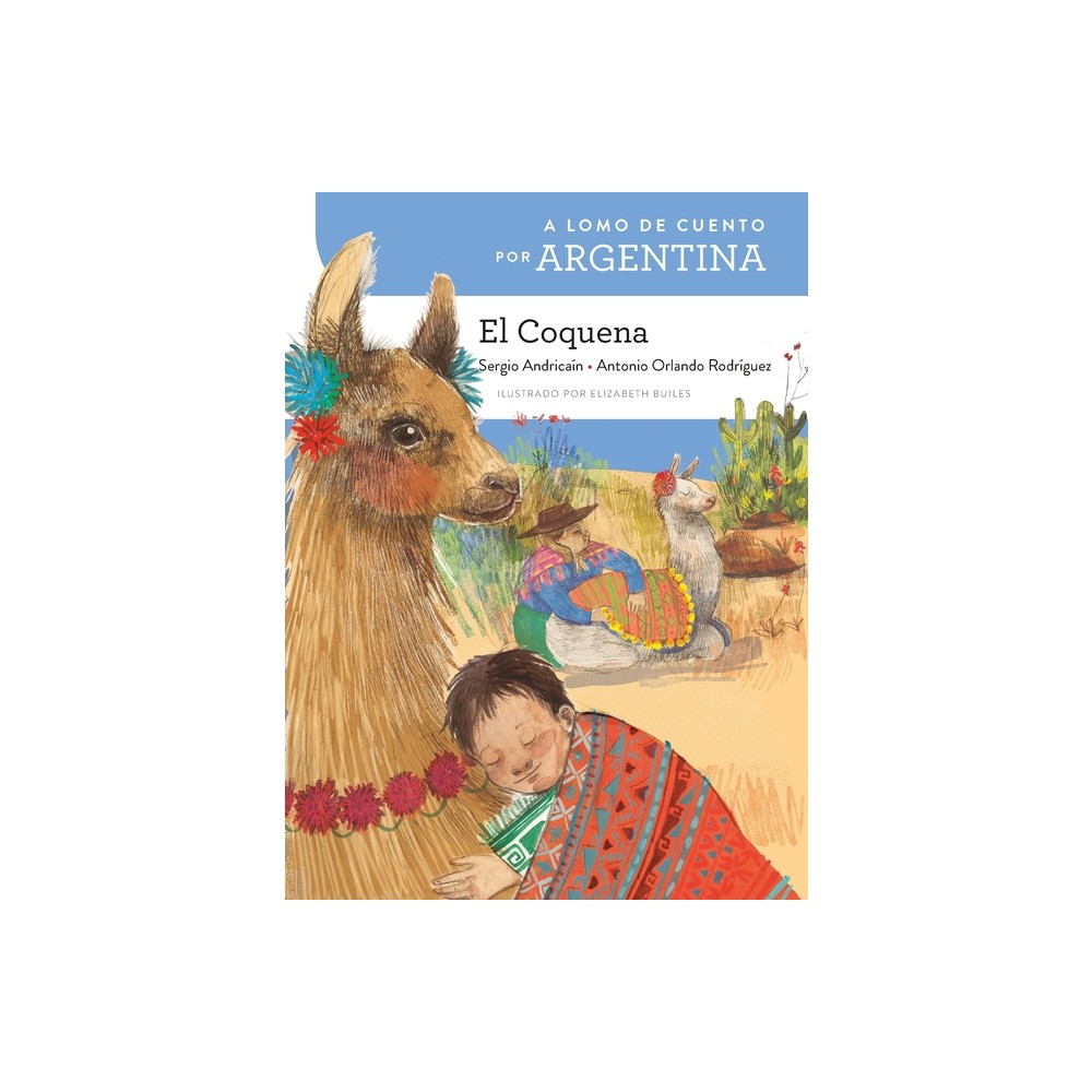 A lomo de cuento por Argentina - (A Lomo de Cuento) by Sergio Andrican & Antonio Orlando Rodrguez (Paperback)