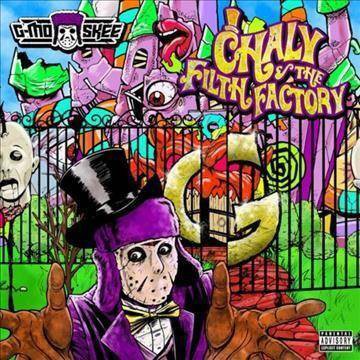 G-Mo Skee - Chaly & The Filth Factory (EXPLICIT LYRICS) (CD)