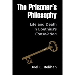 The Prisoner's Philosophy - by  Joel C Relihan (Hardcover) - 1 of 1