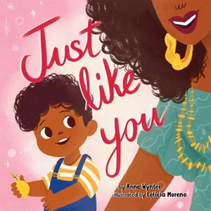 Just Like You - by  Anne Wynter (Board Book) - 1 of 1