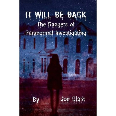 It Will Be Back - by  Joe Clark (Paperback)