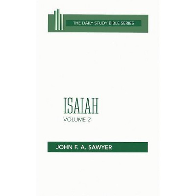 Isaiah - (Daily Study Bible) by  John F a Sawyer (Hardcover)