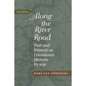 Along the River Road - 3rd Edition by  Mary Ann Sternberg (Hardcover) - 1 of 1