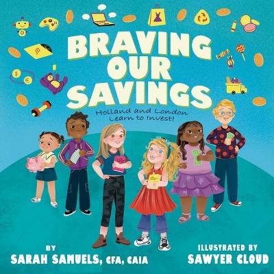Braving Our Savings - by  Sarah Samuels (Hardcover)