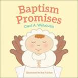 Baptism Promises - by  Carol A Wehrheim (Board Book)
