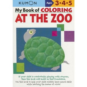 My Book of Coloring at the Zoo - (Kumon Workbooks) (Paperback) - 1 of 1
