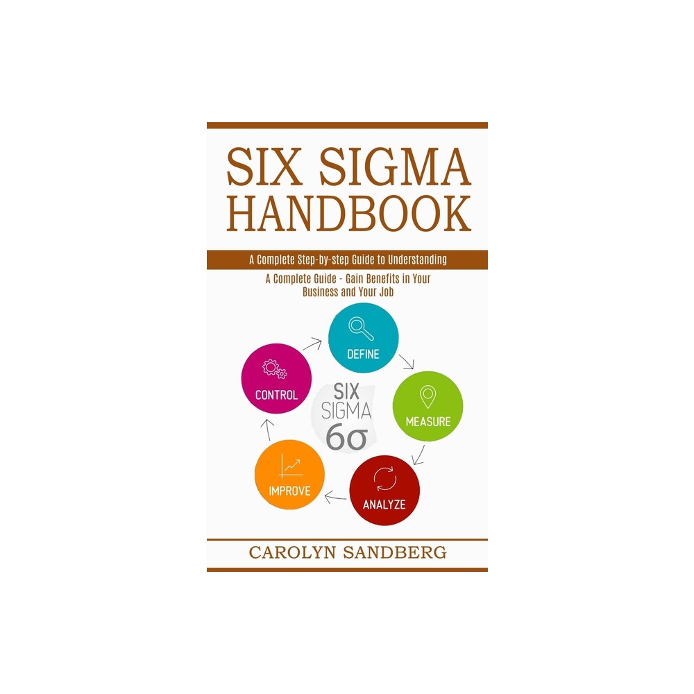 Six Sigma Handbook - by Carolyn Sandberg (Paperback)