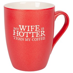 Elanze Designs My Wife Is Hotter Than My Coffee Crimson Red 10 ounce New Bone China Coffee Cup Mug - 1 of 4