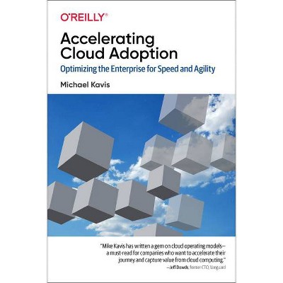 Accelerating Cloud Adoption - by  Michael Kavis (Paperback)
