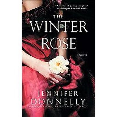 Winter Rose - by  Jennifer Donnelly (Paperback)