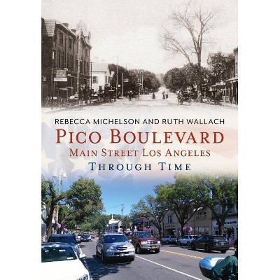 Pico Boulevard - by  Rebecca Michelson & Ruth Wallach (Paperback)