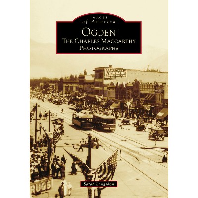Ogden - (Images of America) by  Sarah Langsdon (Paperback)