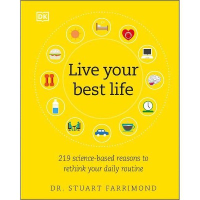 Live Your Best Life - by  Stuart Farrimond (Hardcover)