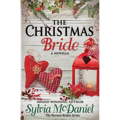 The Christmas Bride - (Burnett Brides) by  Sylvia McDaniel (Paperback)