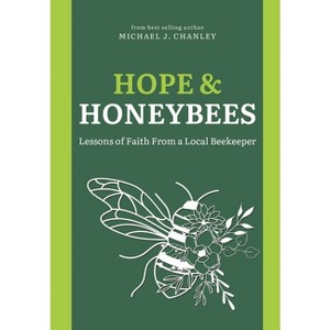 Hope & Honeybees - by Michael J Chanley - 1 of 1
