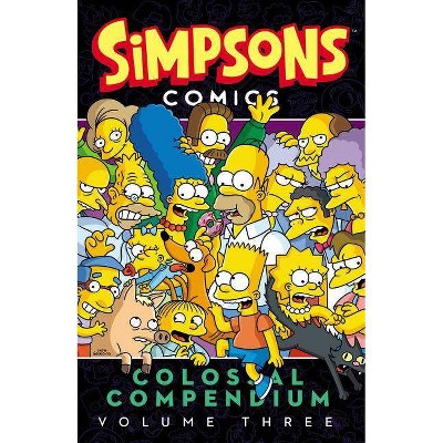 Simpsons Comics Colossal Compendium, Volume 3 - by  Matt Groening (Paperback)