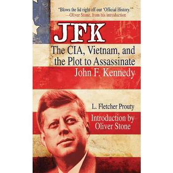 JFK - 2nd Edition by  L Fletcher Prouty (Paperback)