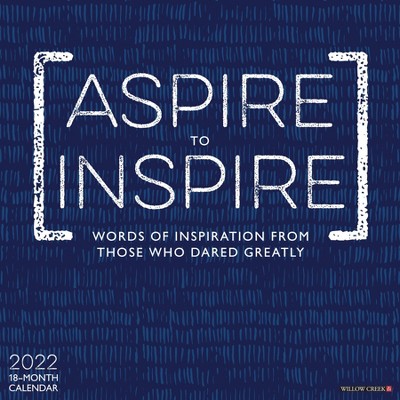 2022 Wall Calendar Aspire to Inspire - Willow Creek Press