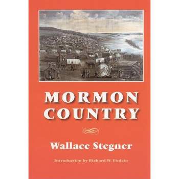 Mormon Country - 2nd Edition by  Wallace Stegner (Paperback)