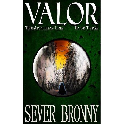 Valor - (Arinthian Line) by  Sever Bronny (Paperback)