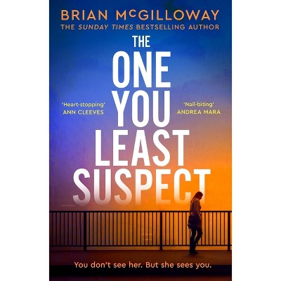 The One You Least Suspect - by  Brian McGilloway (Paperback)