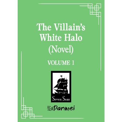 The Villain's White Halo (Novel) Vol. 1 - by  Hao Da Yi Juan Wei Sheng Zhi (Paperback)