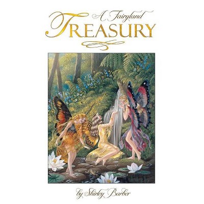 A Fairyland Treasury - by  Shirley Barber (Paperback)