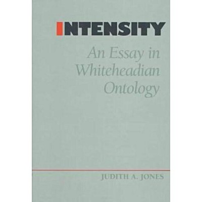 Intensity - (Vanderbilt Library of American Philosophy) by  Judith a Jones (Hardcover)