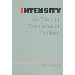 Intensity - (Vanderbilt Library of American Philosophy) by  Judith a Jones (Hardcover) - 1 of 1