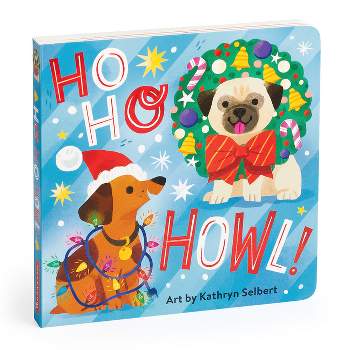 Ho Ho Howl! Board Book - by  Mudpuppy