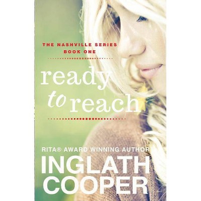 Nashville - Part One - Ready to Reach - by  Inglath Cooper (Paperback)