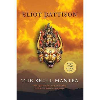 The Skull Mantra - (Inspector Shan Tao Yun) by  Eliot Pattison (Paperback)