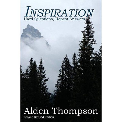 Inspiration - 2nd Edition by  Alden L Thompson (Paperback)