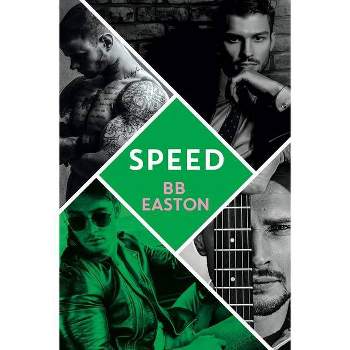Speed - (44 Chapters Novel) by  Bb Easton (Paperback)